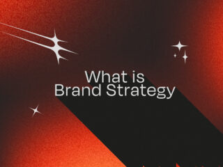 What is Brand Strategy? And how to create one